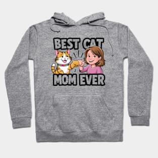 BEST CAT MOM EVER Hoodie